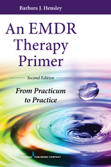An EMDR Therapy Primer, Second Edition - Barbara J. Hensley