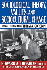 Sociological Theory, Values, and Sociocultural Change - 