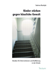 Kinder st&auml;rken gegen h&auml;usliche Gewalt - Sabrina Rudolph