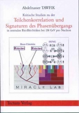 Kritische Studien zu der Teilchenkorrelation und Signaturen des Phasen&uuml;bergangs in zentralen Blei-Blei-St&ouml;ssen bei 158 GeV pro Nucleon - Abdelnasser Tawfik