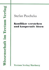 Konflikte verstehen und kooperativ l&ouml;sen - Stefan Pascheka