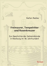 Freimaurer, Tempelritter und Rosenkreuzer - Redies, Stefan