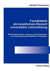 Fachdidaktik als konstitutives Element universit&auml;rer Lehrerbildung - Winfried Timmerhaus