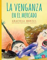 La venganza en el mercado - Graciela Montes, Claudia Legnazzi
