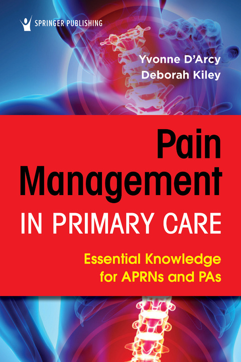 Pain Management in Primary Care - Yvonne D'Arcy, Deborah Kiley