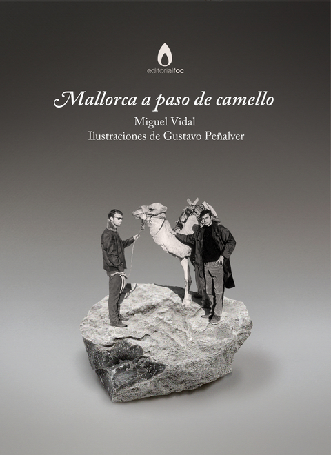 Mallorca a paso de camello -  Gustavo Penalver Siquier,  Miguel Vidal
