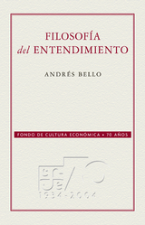 Filosof&iacute;a del entendimiento - Andr&eacute;s Bello