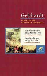 Gebhardt: Handbuch der deutschen Geschichte. Band 10 (Gebhardt Handbuch der Deutschen Geschichte, Bd. 10) - Maximillian Lanzinner, Gerhard Schormann