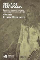 Selva de fantasmas -  Gabriel Eljaiek-Rodriguez