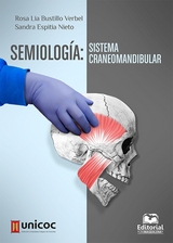 Semiolog&iacute;a: sistema craneomandibular -  Sandra Espitia Nieto,  Rosa Lia Bustillo Verbel