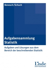 Aufgabensammlung Statistik - Thomas Benesch, Karin Schuch