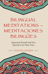 Bilingual Meditations &ndash; Meditaciones Biling&uuml;es - Yvette Citizen