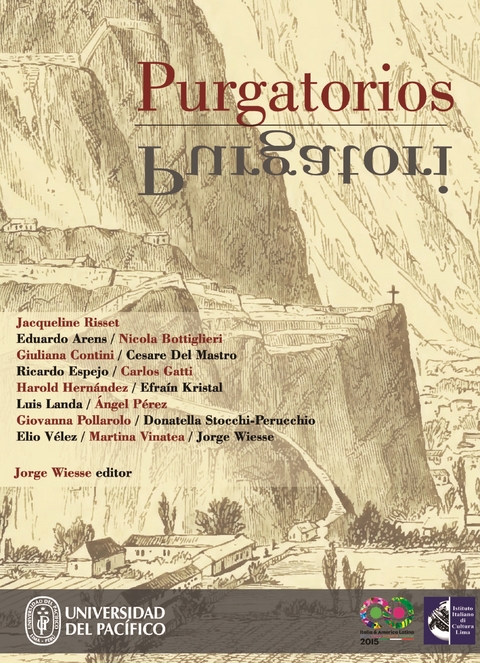 Purgatorios. Purgatori - Jacqueline Risset, Eduardo Arens, Niccola Bottiglieri, Giuliana Contini, Cesare dal Mastro, Ricardo Espejo, Efra&iacute;n Kristal, Luis Landa, &Aacute;ngel P&eacute;rez, Giovanna Pollarolo, Donatella Stocchi-Perucchio, Elio V&eacute;lez, Martina Vinatea, Jorge Wiesse