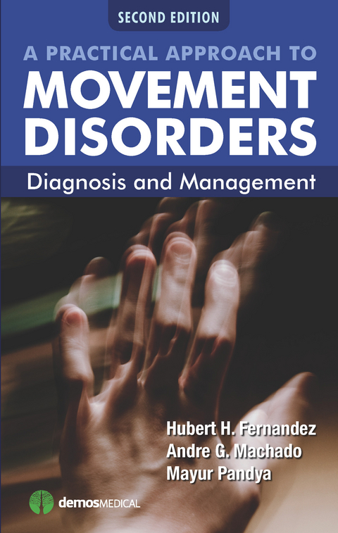 A Practical Approach to Movement Disorders, 2nd Edition - Andre Machado, Mayur Pandya