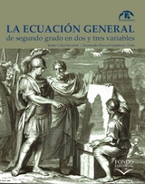 La ecuaci&oacute;n general de segundo grado en dos y tres variables - Jaime Chica Escobar, Hernando Manuel Quintana &Aacute;vila