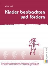 Kinder beobachten und fördern - Ledl, Viktor