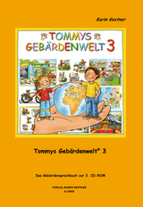 Tommys Geb&auml;rdenwelt 3 - Das Geb&auml;rdensprachbuch - Karin Kestner