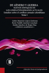 De g&eacute;nero y guerra: Nuevos enfoques en los conflictos armados actuales (Tomo I) - 