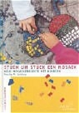 St&uuml;ck um St&uuml;ck ein Mosaik - Monika M Leithner