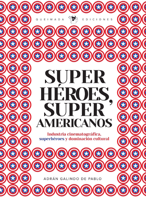 Superh&eacute;roes. Super americanos -  Adrian Galindo