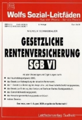 Gesetzliche Rentenversicherung &ndash; SGB VI - Wilhelm Schmidbauer, Bernhard Schmidbauer