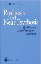Psychosis and Near Psychosis - Eric R. Marcus
