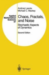 Chaos, Fractals, and Noise - Andrzej Lasota, Michael C. Mackey