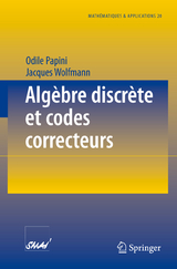 Alg&egrave;bre discr&egrave;te et codes correcteurs - Odile Papini, Jacques Wolfmann