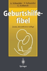 Geburtshilfefibel - Achim Schneider, Viola Schneider, G&uuml;nther Schlunck