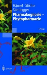 Pharmakognosie - Phytopharmazie - Rudolf H&auml;nsel, O. Sticher, Ernst Steinegger