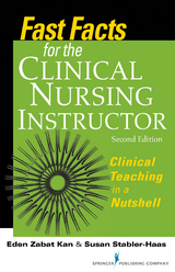 Fast Facts for the Clinical Nursing Instructor - Eden Zabat Kan, Susan Stabler-Haas