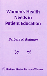 Women's Health Needs In Patient Education - Barbara K. Redman