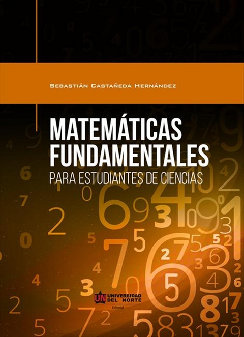 Matem&aacute;ticas fundamentales para estudiantes de ciencias - Sebastian Casta&ntilde;eda Hern&aacute;ndez