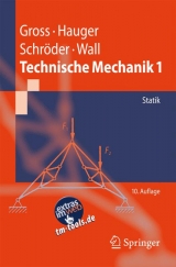 Technische Mechanik 1 - Gross, Dietmar; Hauger, Werner; Schröder, Jörg; Wall, Wolfgang