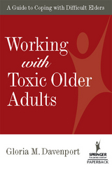 Working With Toxic Older Adults - Gloria Davenport