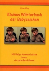 Kleines W&ouml;rterbuch der Babyzeichen - Vivian K&ouml;nig