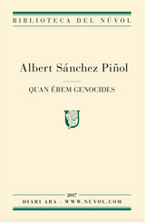 Quan &eacute;rem genocides - Albert S&aacute;nchez Pi&ntilde;ol