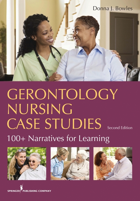 Gerontology Nursing Case Studies, Second Edition - Donna J. Bowles