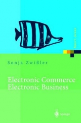 Electronic Commerce Electronic Business - Sonja Zwi&szlig;ler, Andreas Uremovic