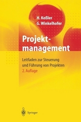 Projektmanagement - Heinrich Ke&szlig;ler, Georg Winkelhofer