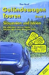 Gel&auml;ndewagen Touren, Band 3 - Slowenien und Istrien - Theo Gerstl