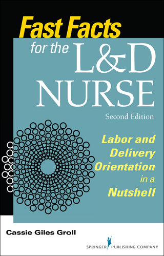 Fast Facts for the L&D Nurse