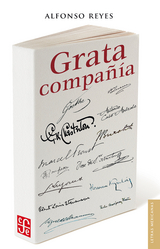 Grata compa&ntilde;&iacute;a - Alfonso Reyes