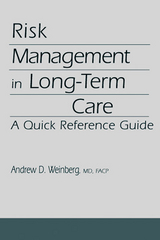 Risk Management in Long-Term Care - Andrew Weinberg