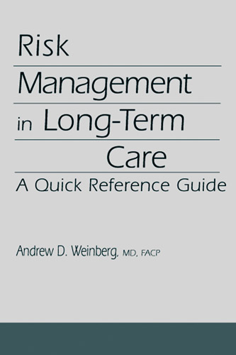 Risk Management in Long-Term Care - Andrew Weinberg