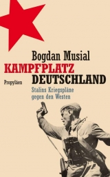 Kampfplatz Deutschland - Bogdan Musial