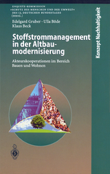 Stoffstrommanagement in der Altbaumodernisierung - Edelgard Gruber, Ulla B&ouml;de, Klaus Beck