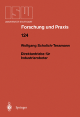Direktantriebe f&uuml;r Industrieroboter - Wolfgang Scholich-Tessmann