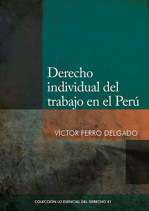 Derecho individual del trabajo en el Per&uacute; - V&iacute;ctor Ferro