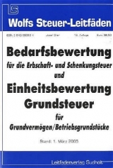 Bedarfsbewertung f&uuml;r die Erbschaft- und Schenkungsteuer und Einheitsbewertung Grundsteuer f&uuml;r Grundverm&ouml;gen /Betriebsgrundst&uuml;cke - Josef Glier